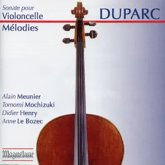 Duparc: Sonate pour Violoncelle Mélodies by Didier Henry