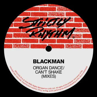 Organ Dance / Can’t Shake (Mixes) by Blackman