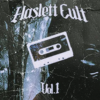 Haslett Cult Vol.1 by Haslett Cult