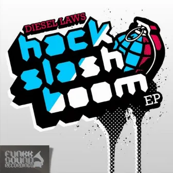 Hack Slash Boom EP by Diesel Laws