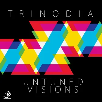 Untuned Visions by Trinodia