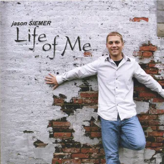 Life of Me by Jason Siemer