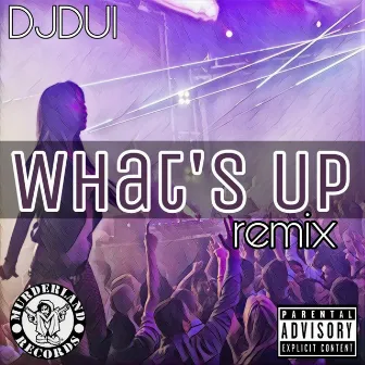 What's Up Remix by DJDui