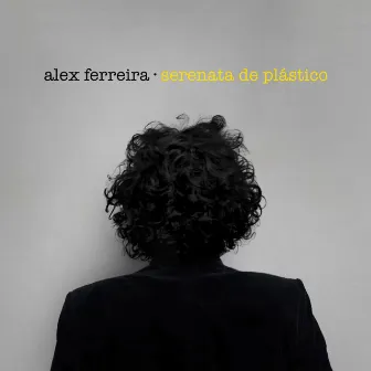 Serenata De Plástico by Alex Ferreira