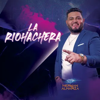 La Riohachera by Hernan Almanza