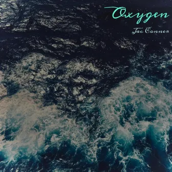 Oxygen by Jac Conner