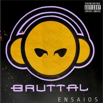 Bruttal Ensaios by Alan L.D.F