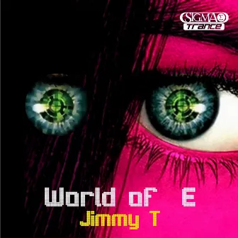 The World of E by Jimmy T