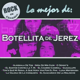 Rock En Español - Lo Mejor De Botellita De Jerez by Botellita De Jerez