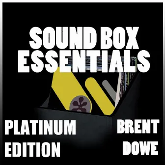 Sound Box Essentials Platinum Edition by Brent Dowe