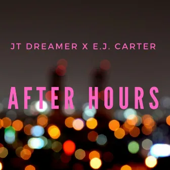 After Hours by Jt Dreamer