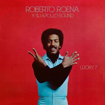 Lucky 7 by Roberto Roena Y Su Apollo Sound