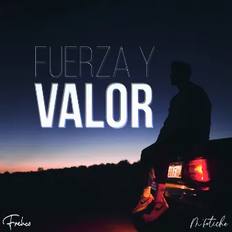 Fuerza y Valor by Frehco