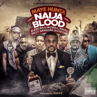 Naija Blood by Maye Hunta