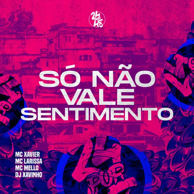 Só Não Vale Sentimento