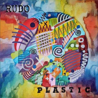 Plastic by Rudo