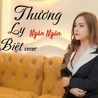 Thương Ly Biệt (Cover) by Ngân Ngân