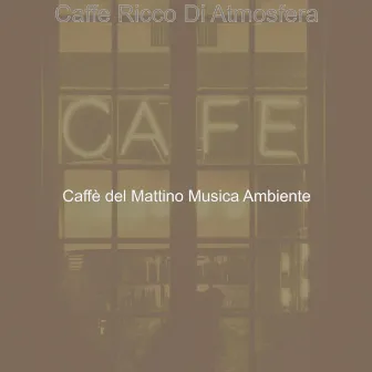 Caffe Ricco Di Atmosfera by 