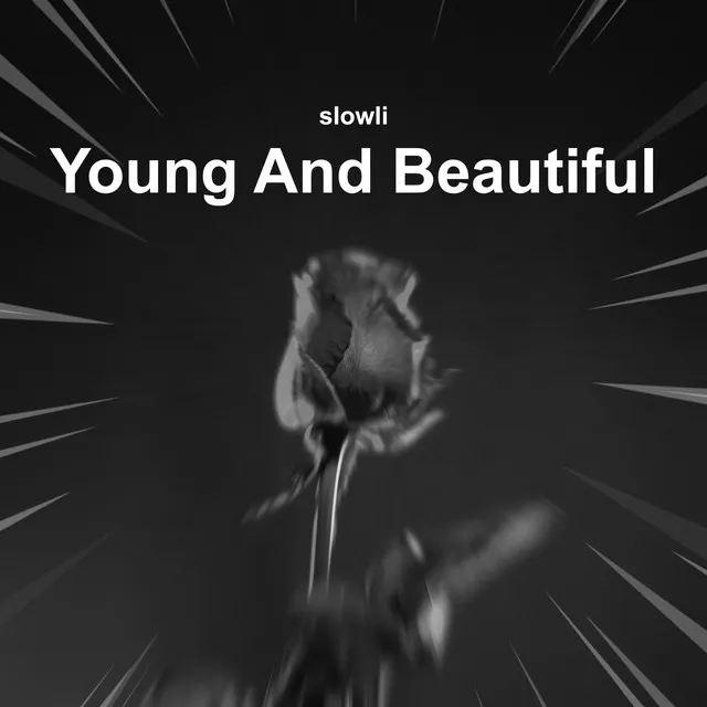 Young and Beautiful (Slowed + Reverb)