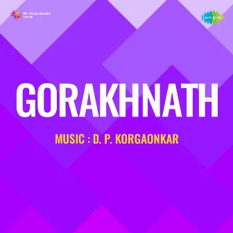 Gorakhnath (Original Motion Picture Soundtrack) by Bhalji Pendharkar