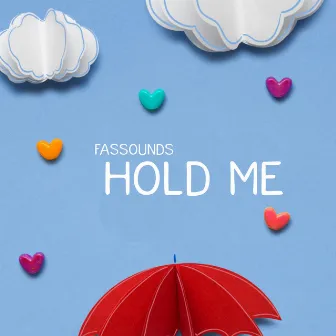 Hold Me by FASSounds