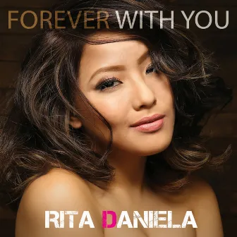 Forever with You by Rita Daniela