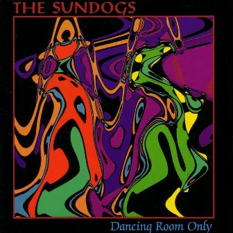 Dancing Room Only by The Sundogs