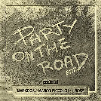 Party on the Road 2017 (Extended Mix) by Markdos