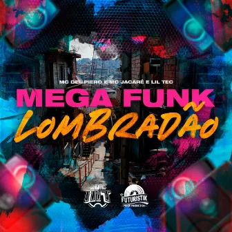 Mega Funk Lombradão by Unknown Artist