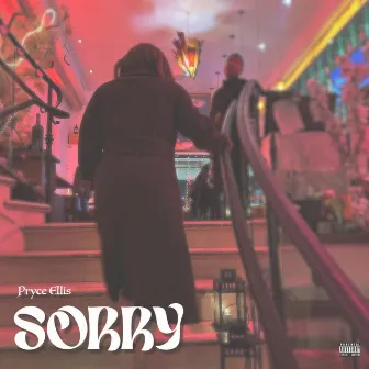 Sorry by Pryce Ellis