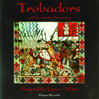 Trobadors und der vierte Kreuzzug by Ensemble Lyra