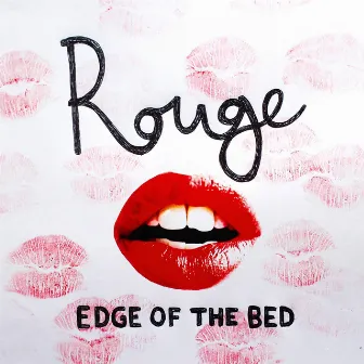 Edge of the Bed by Rouge