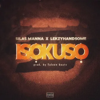 ISOKUSO by Silas Manna