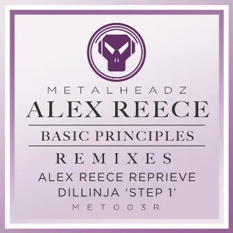 Basic Principles (Alex Reece Reprieve) / Basic Principles (Dillinja 'Step 1') [2015 Remasters] by Alex Reece