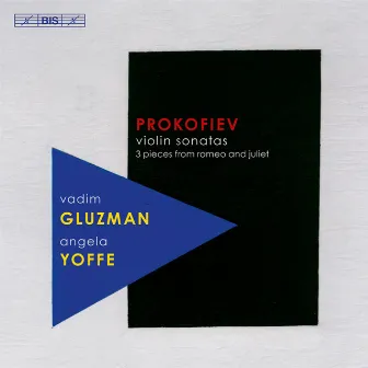 Prokofiev: Violin Sonatas - 3 Pieces from Romeo and Juliet by Angela Yoffe