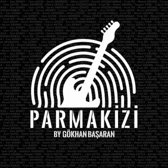 Parmak İzi by Gökhan Başaran