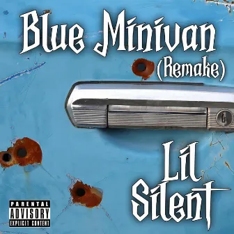 Blue Minivan (Remake) by Lil Silent