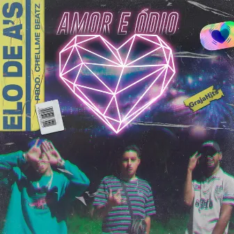 Amor e Ódio by Elo de A'S