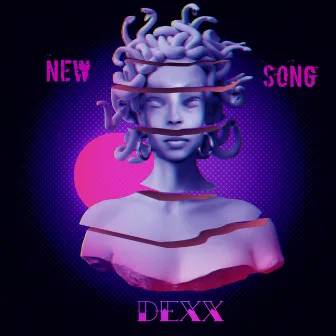 New Song by Dexx