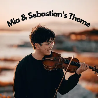 Mia & Sebastian's Theme by KurtTheViolinist