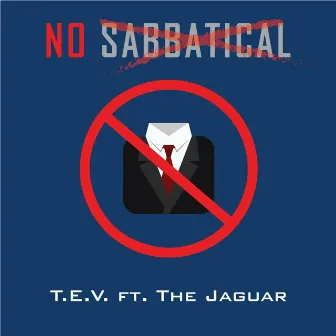 No Sabbatical by T.E.V.