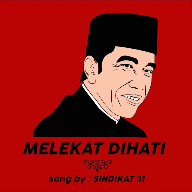 Jokowi Melekat di Hati