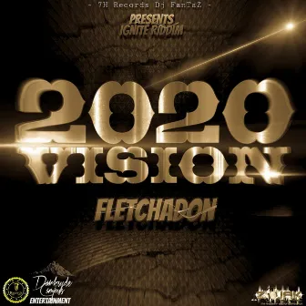 2020 Vision by Fletchadon