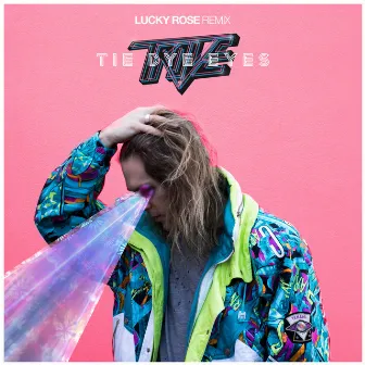 Tie Dye Eyes (Lucky Rose Remix) by TRØVES