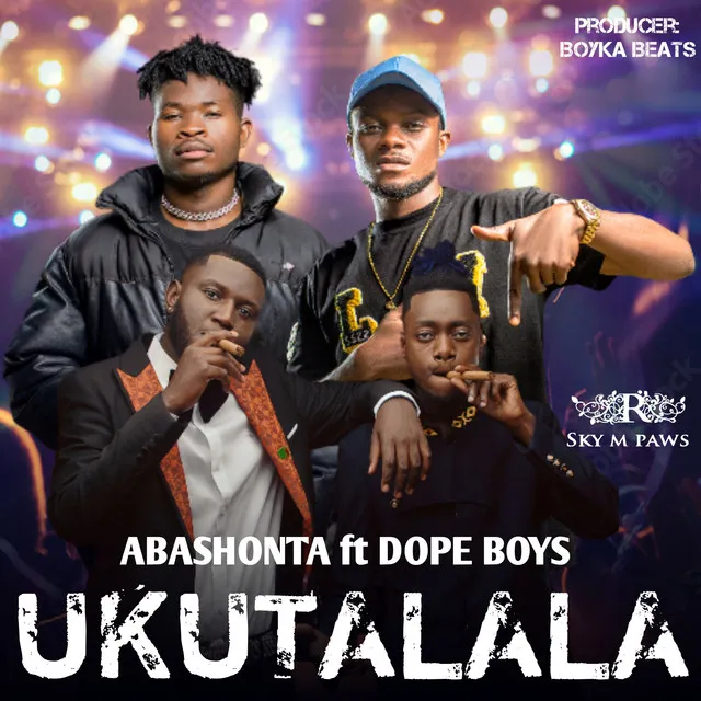 Kutalala Nokukontoka ft Dope Boys