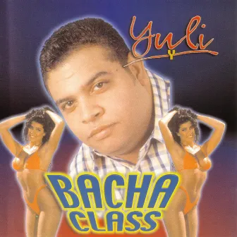 Yuli Y Bachaclass by Yuli