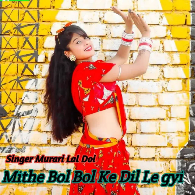 Mithe Bol Bol Ke Dil Le gyi