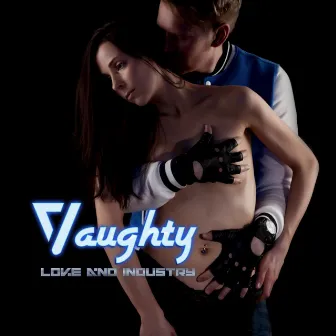 Love and Industry by Vaughty