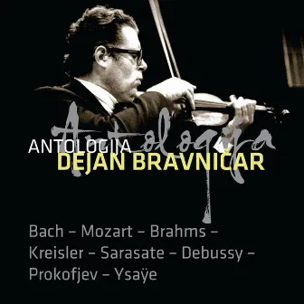 Antologija Bach - Mozart - Brahms - Kreisler - Sarasate - Debussy - Prokofjev - Ysaye by Dejan Bravničar