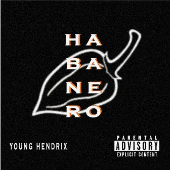 Habanero by Young Hendrix